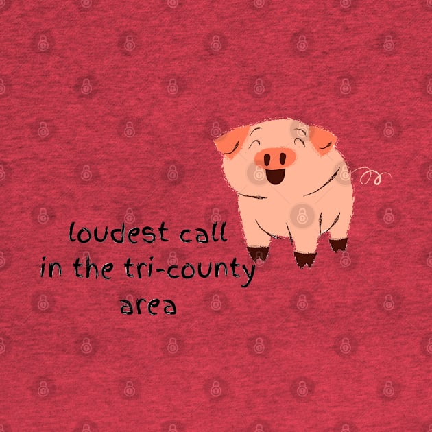 Loudest Call in the tri-county area hog by Pearlie Jane Creations